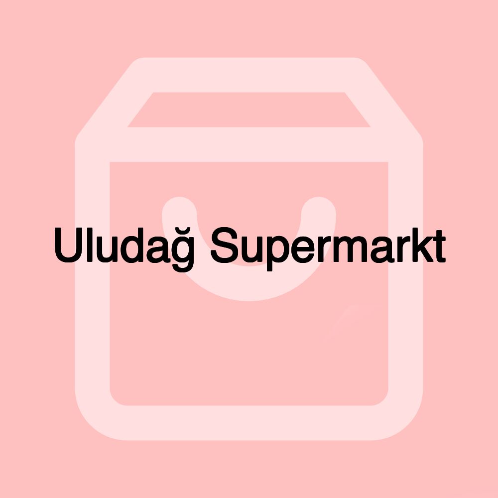Uludağ Supermarkt