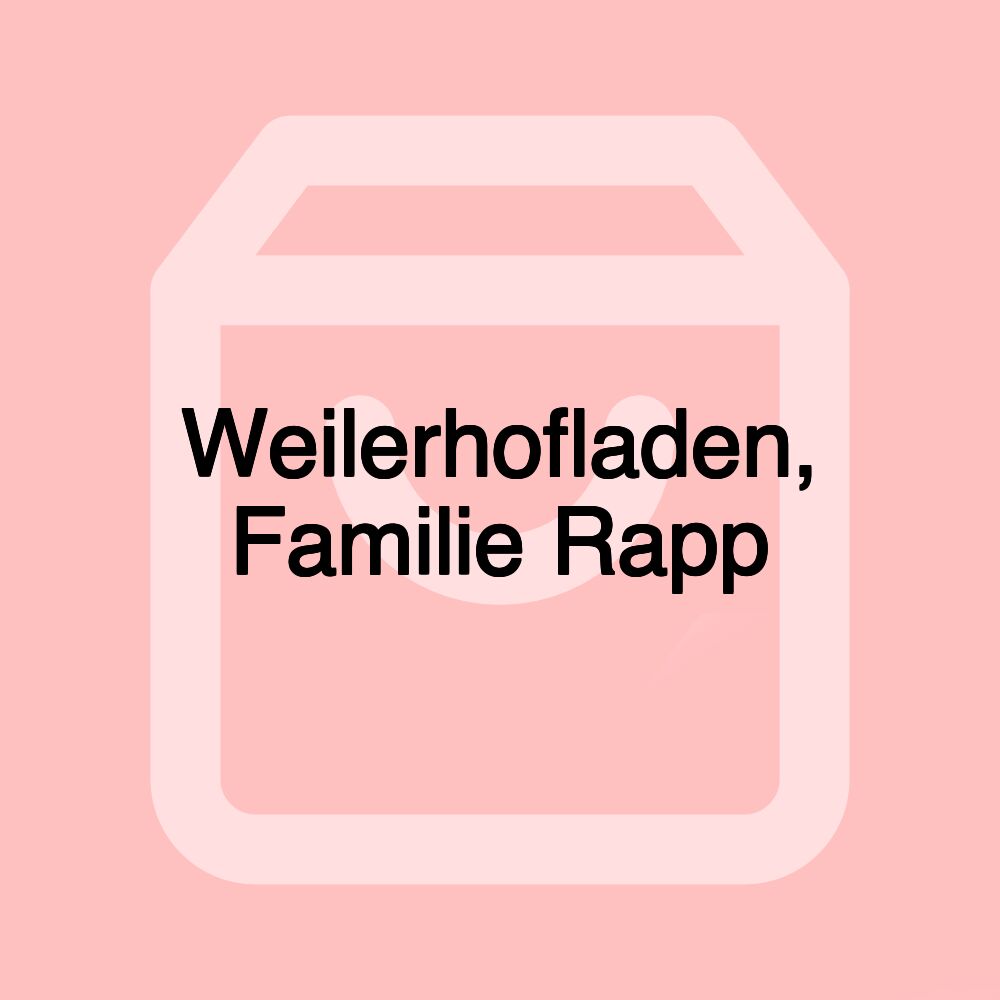 Weilerhofladen, Familie Rapp