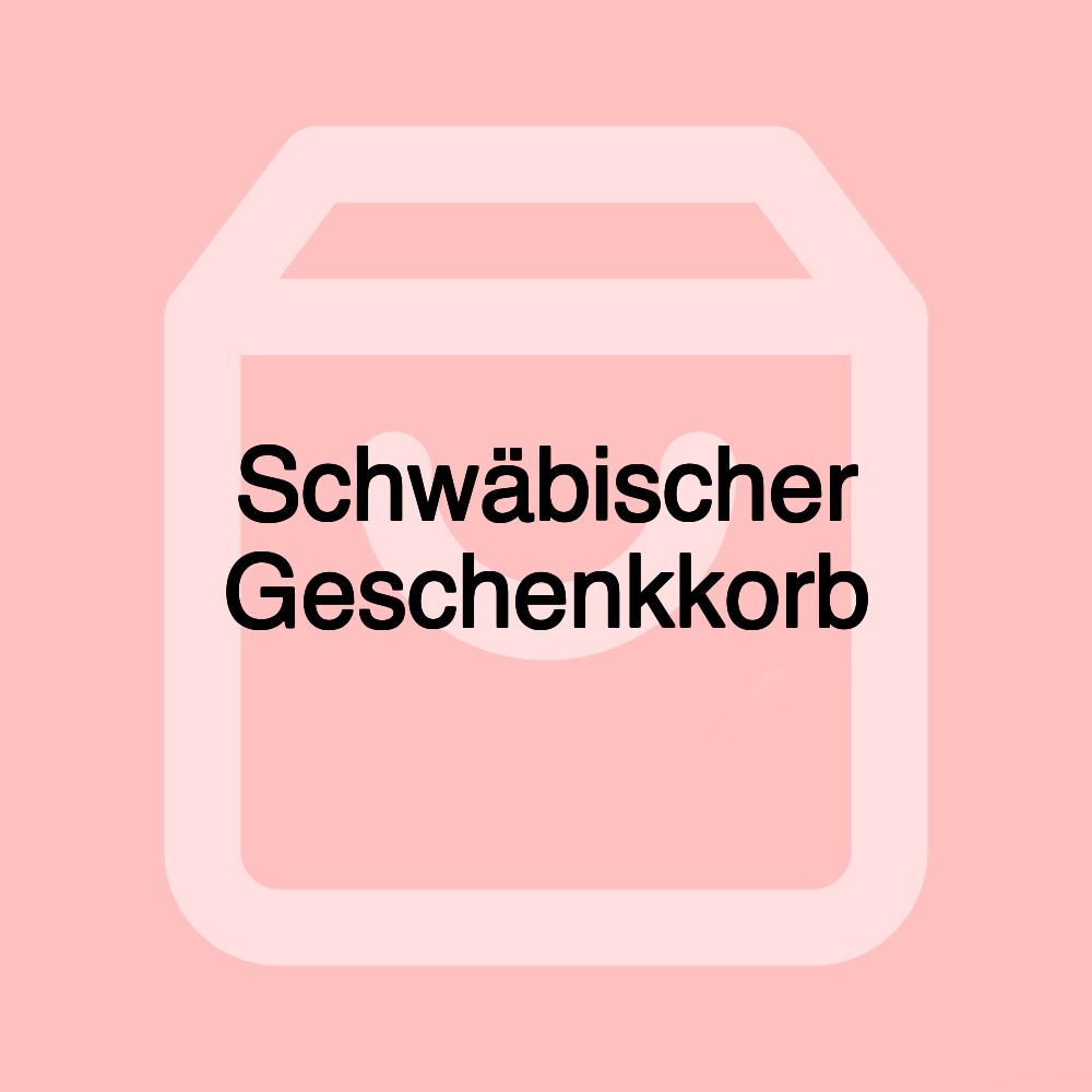 Schwäbischer Geschenkkorb Schwäbischer Geschenkkorb