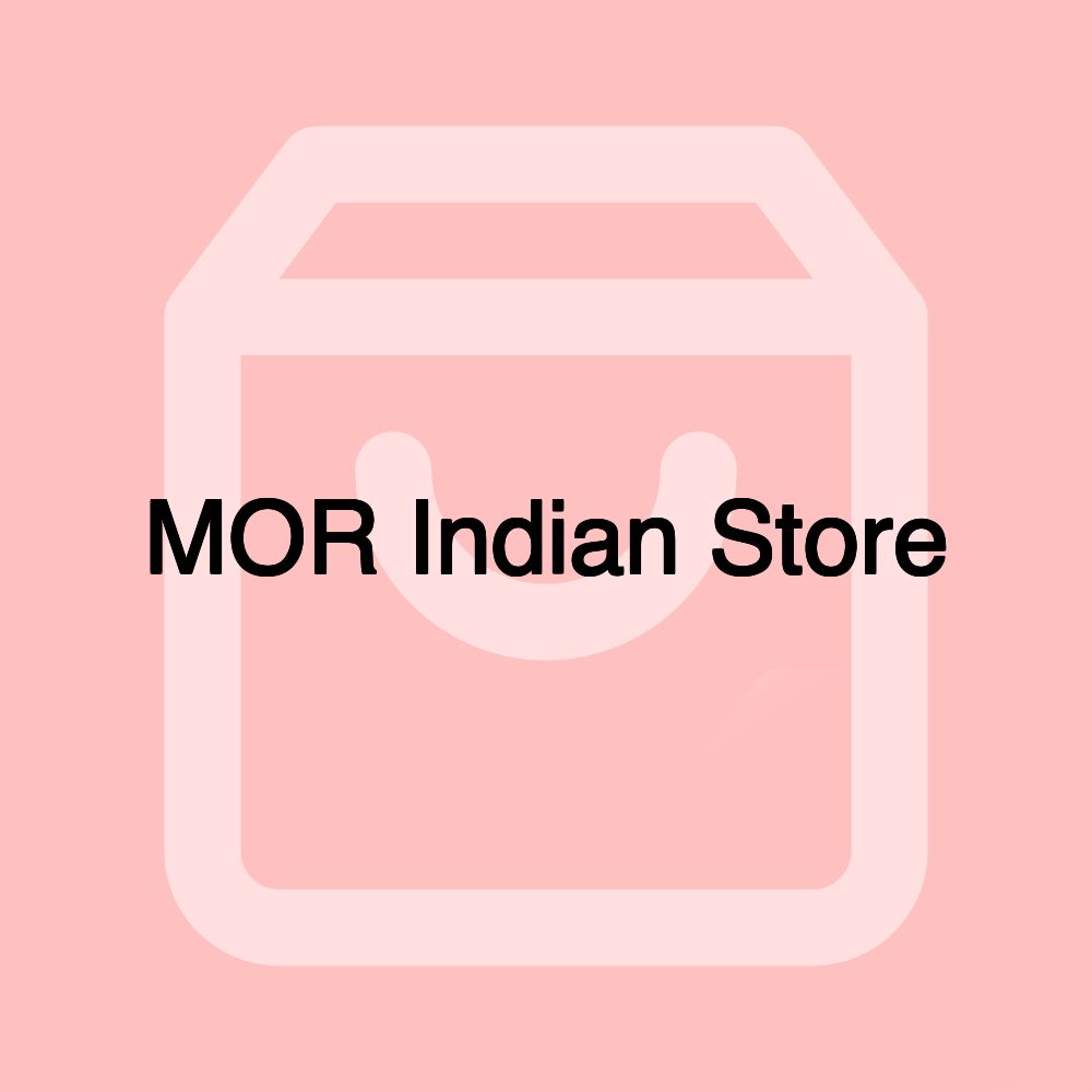 MOR Indian Store