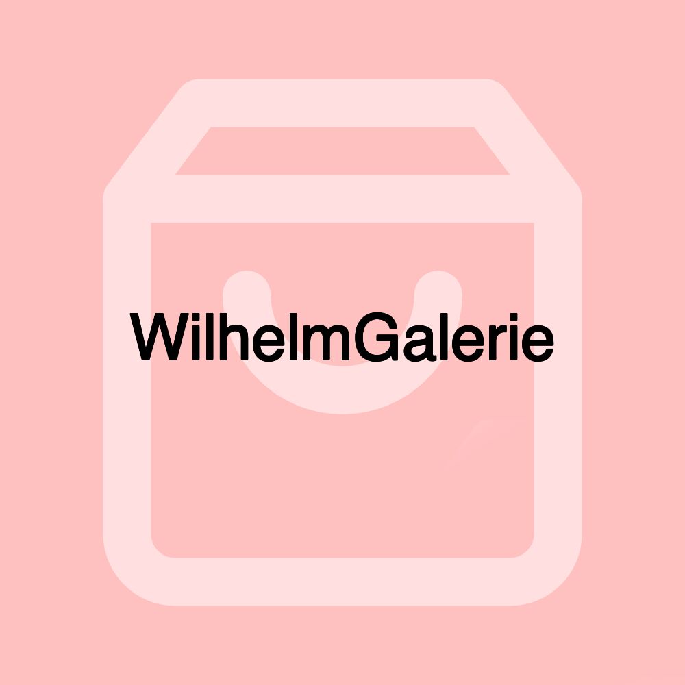 WilhelmGalerie WilhelmGalerie