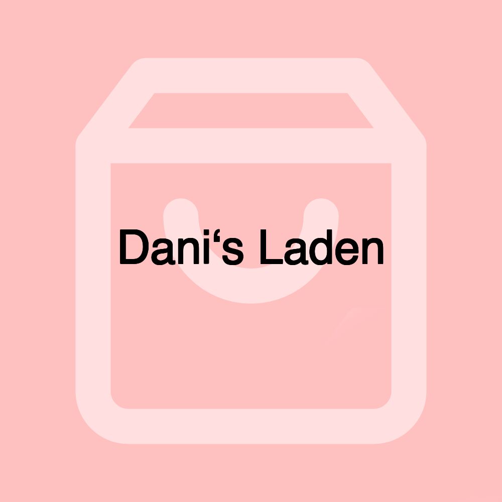 Dani‘s Laden