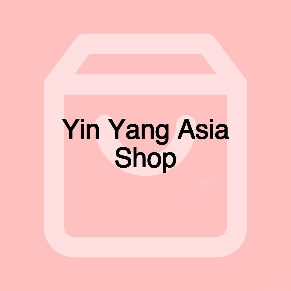 Yin Yang Asia Shop Yin Yang Asia Shop
