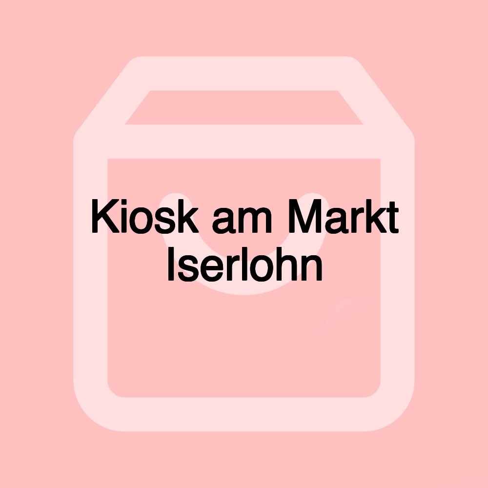 Kiosk am Markt Iserlohn