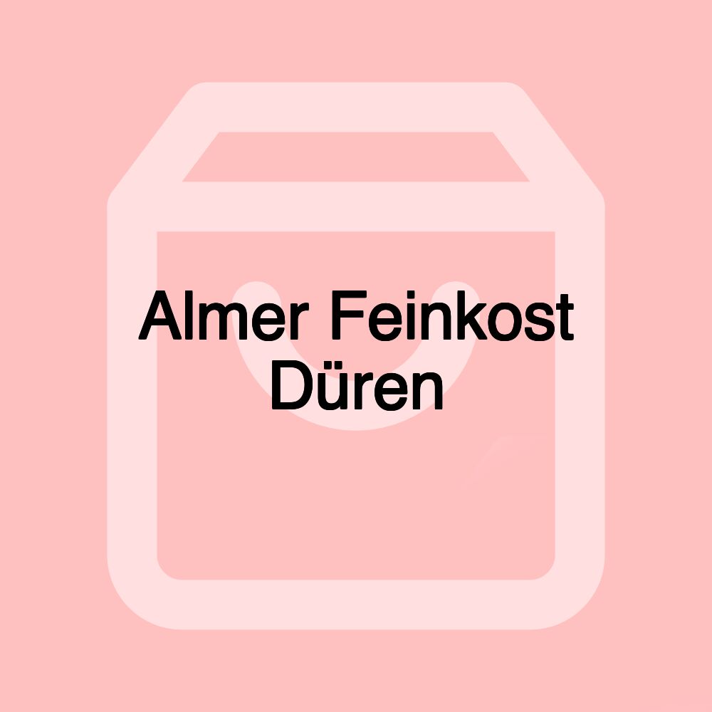 Almer Feinkost Düren
