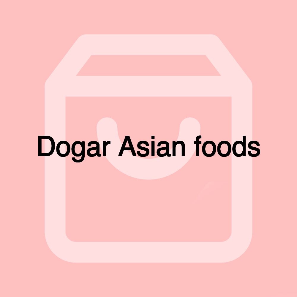 Dogar Asian foods Dogar Asian foods