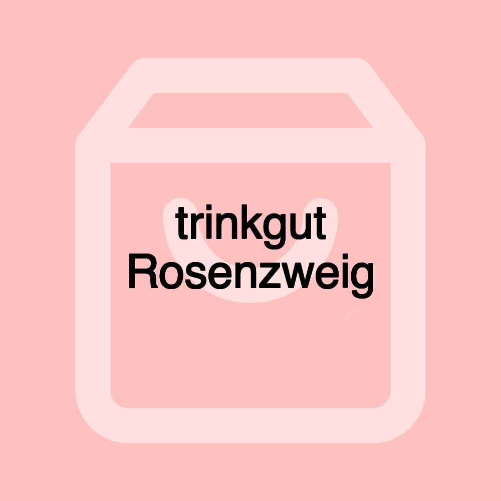 trinkgut Rosenzweig