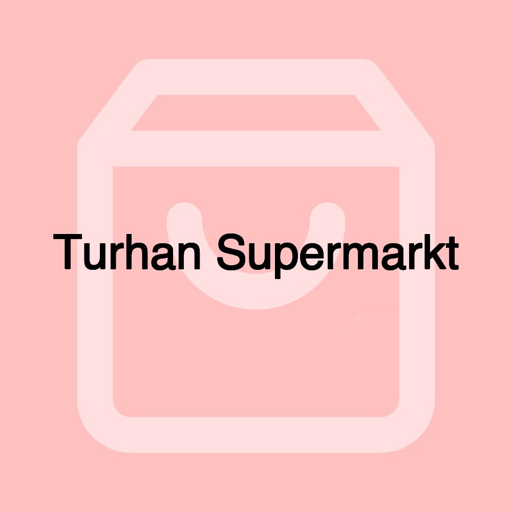 Turhan Supermarkt