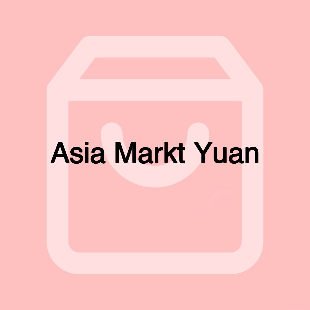 Asia Markt Yuan Asia Markt Yuan