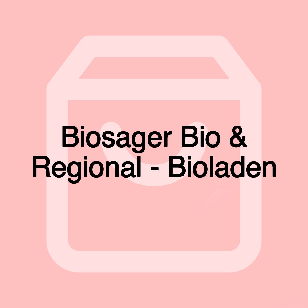 Biosager Bio & Regional - Bioladen