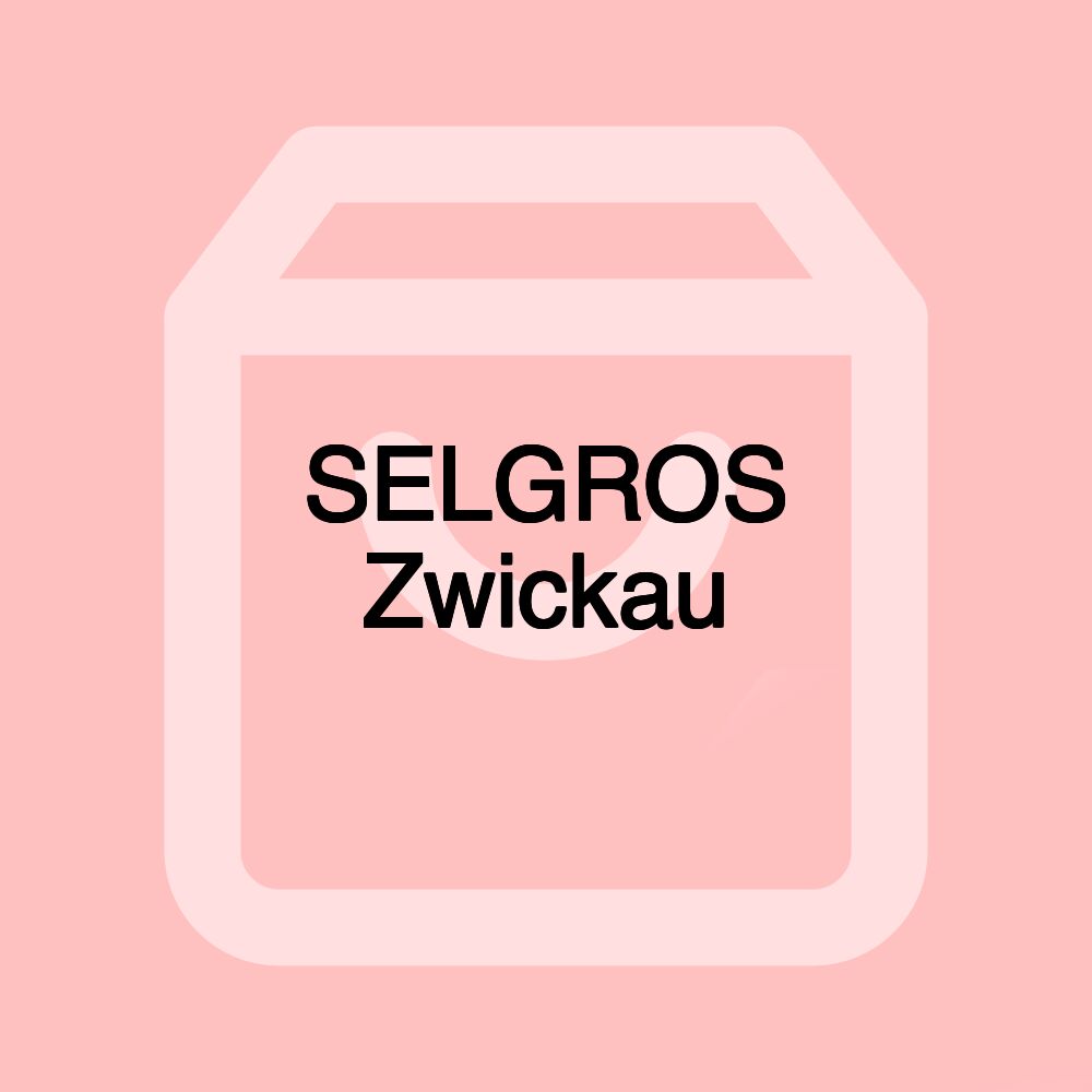 SELGROS Zwickau