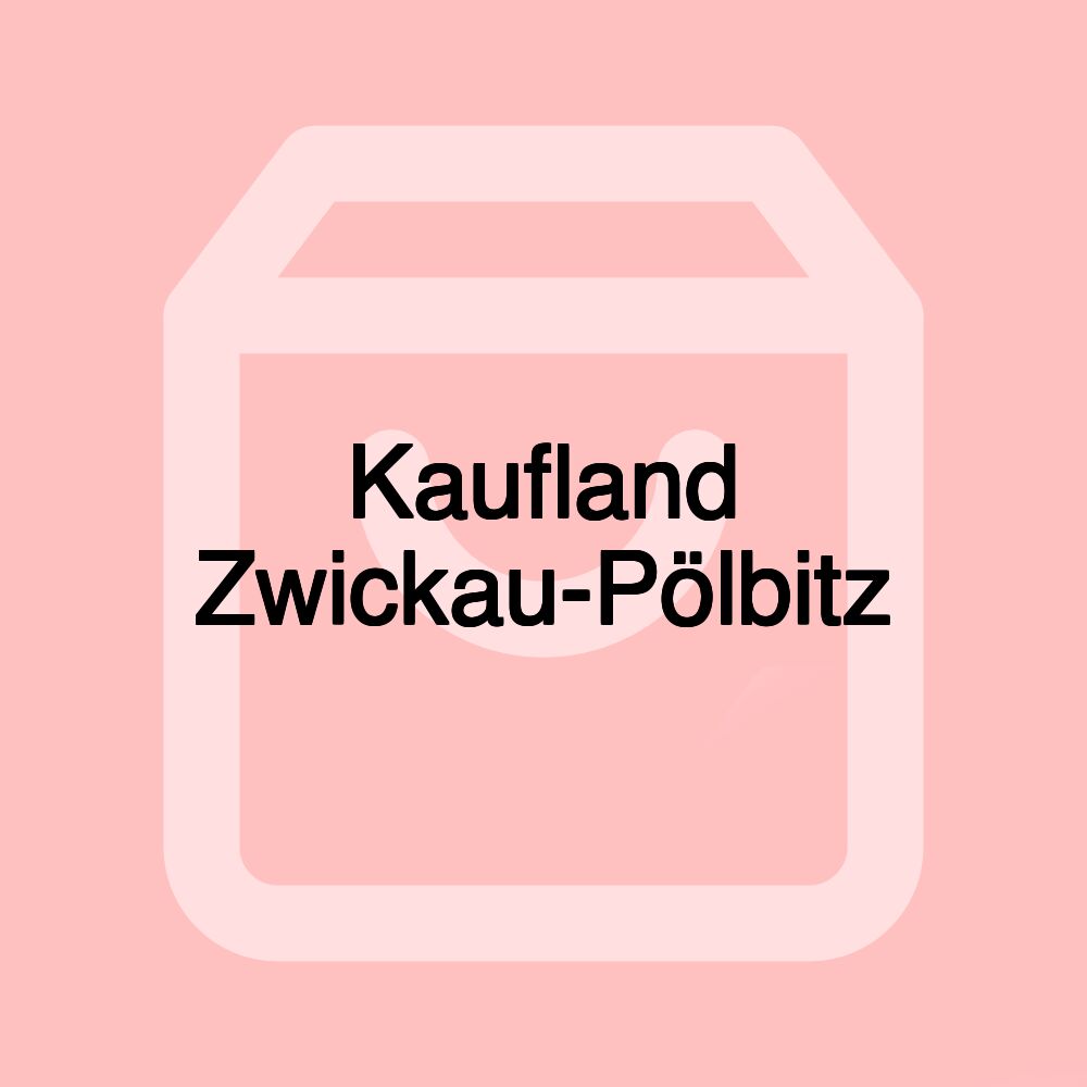 Kaufland Zwickau-Pölbitz