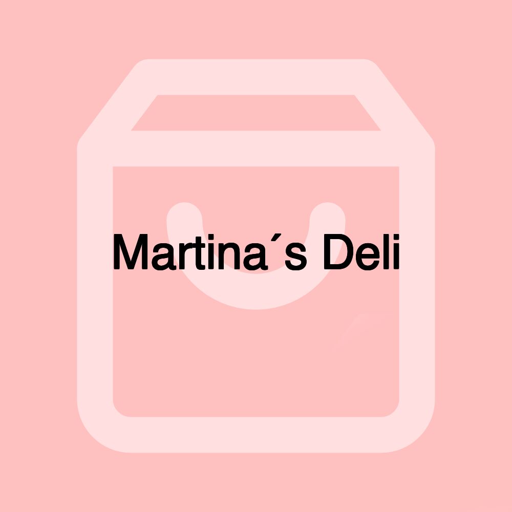 Martina´s Deli