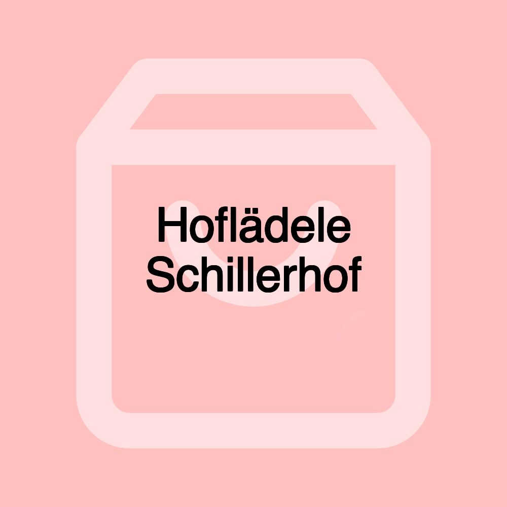 Hoflädele Schillerhof