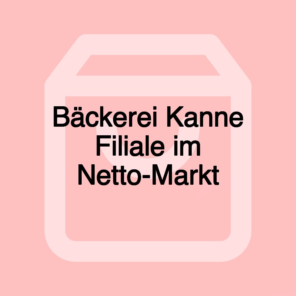 Bäckerei Kanne Filiale im Netto-Markt