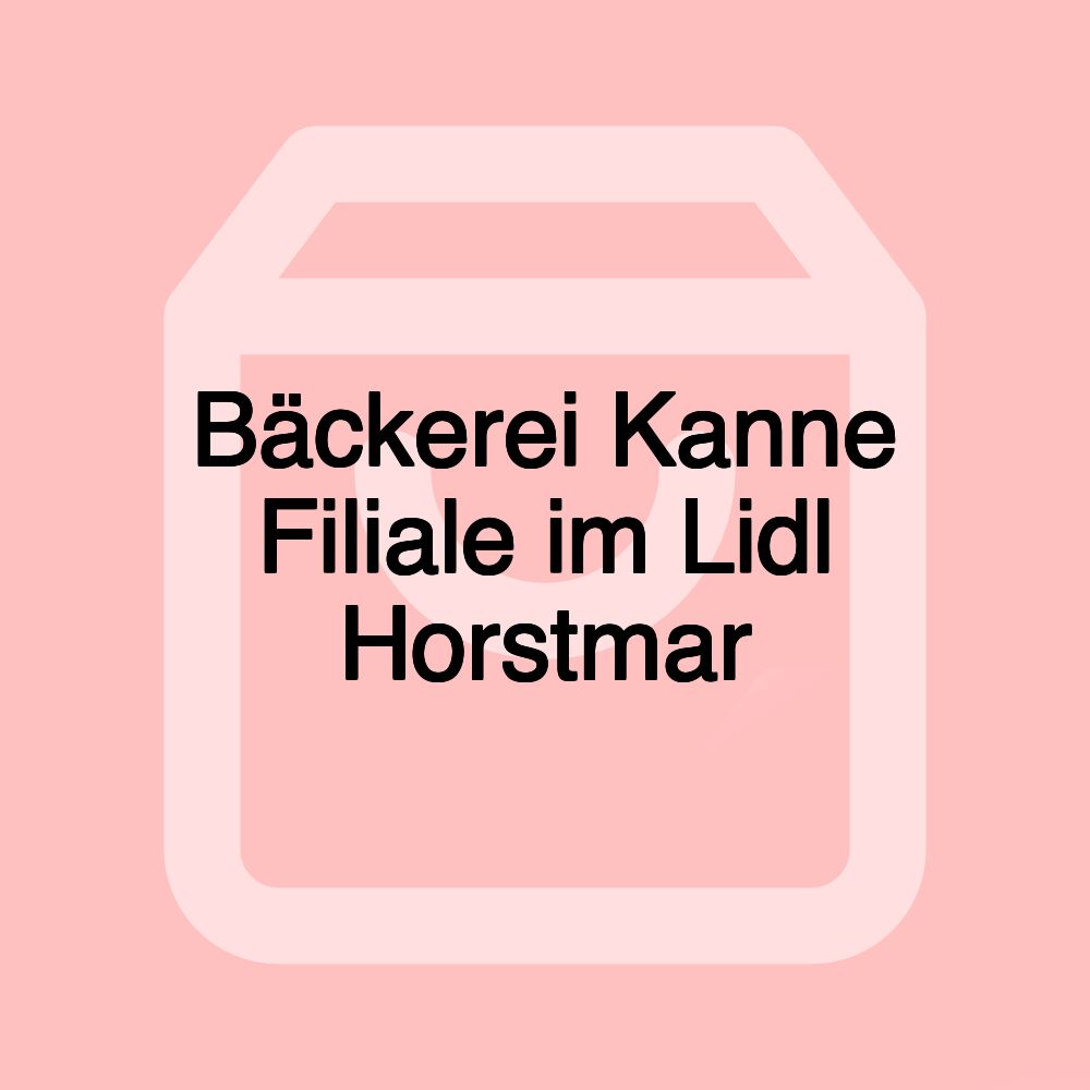 Bäckerei Kanne Filiale im Lidl Horstmar