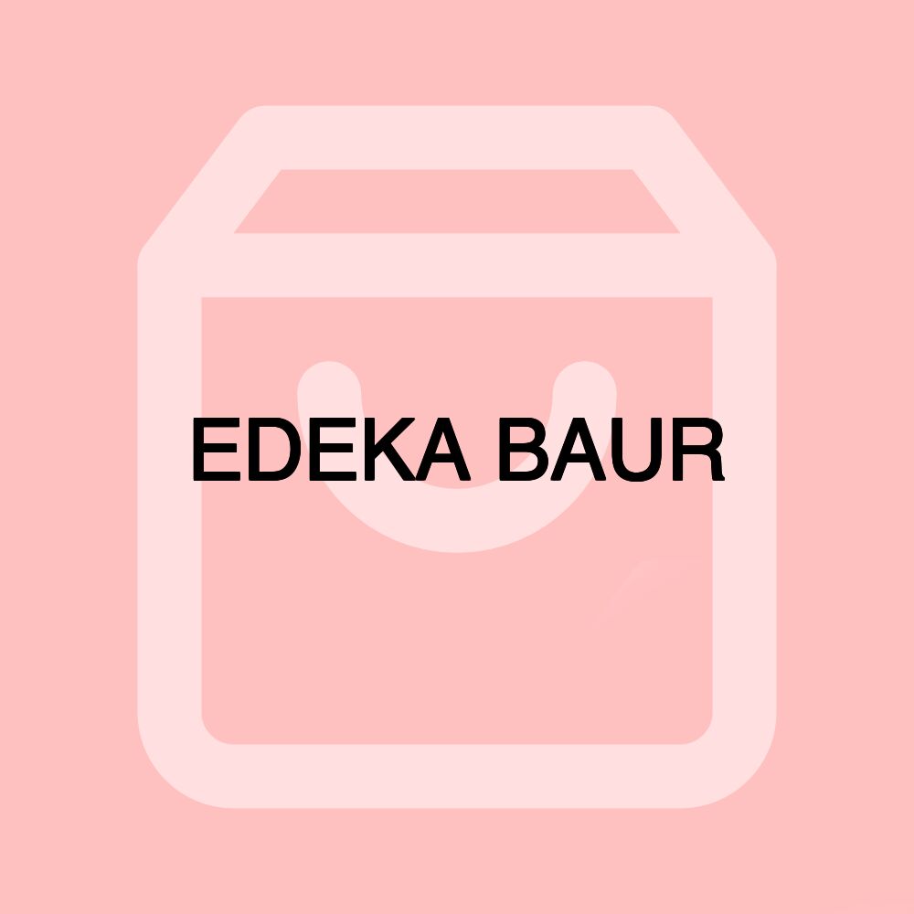 EDEKA BAUR EDEKA BAUR