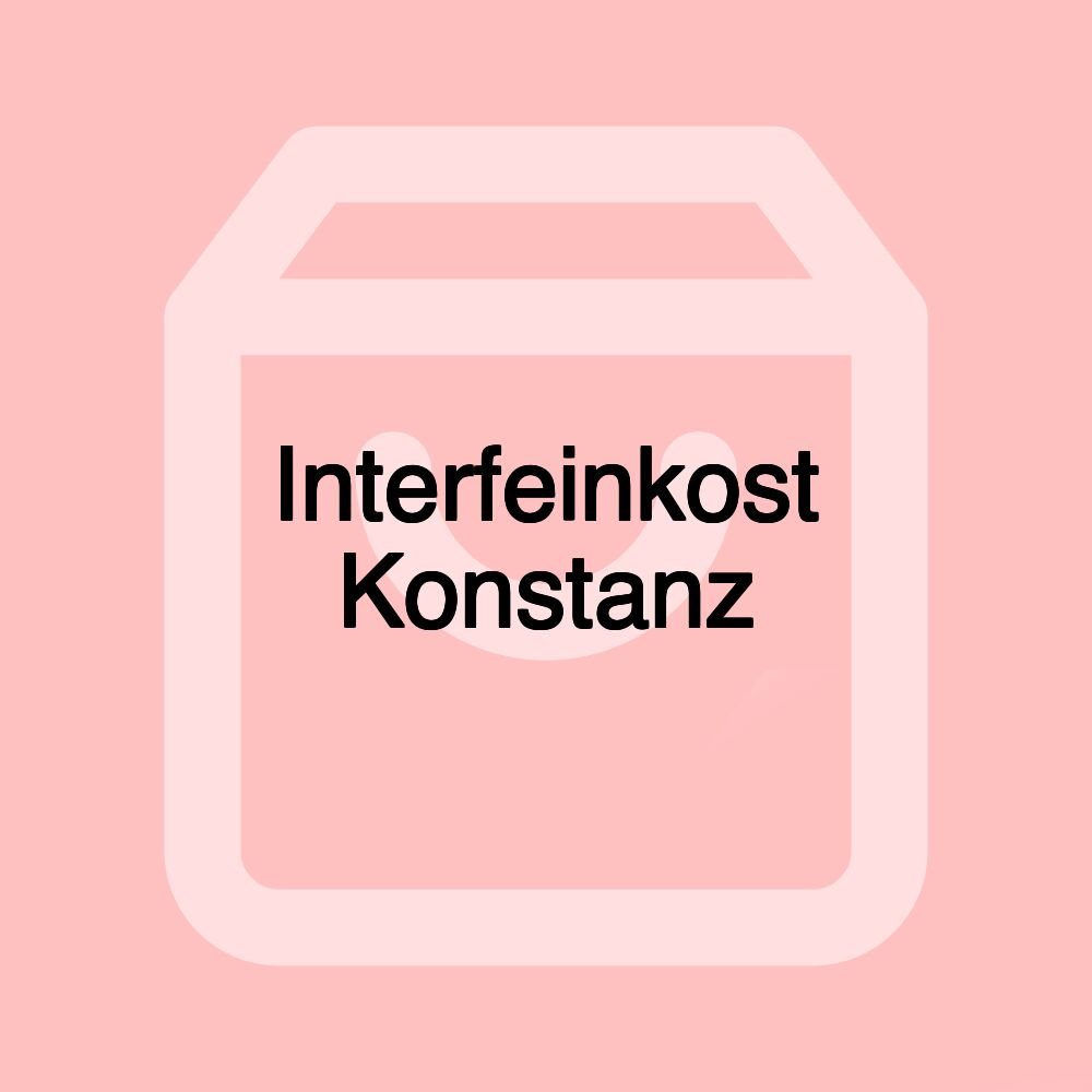 Interfeinkost Konstanz