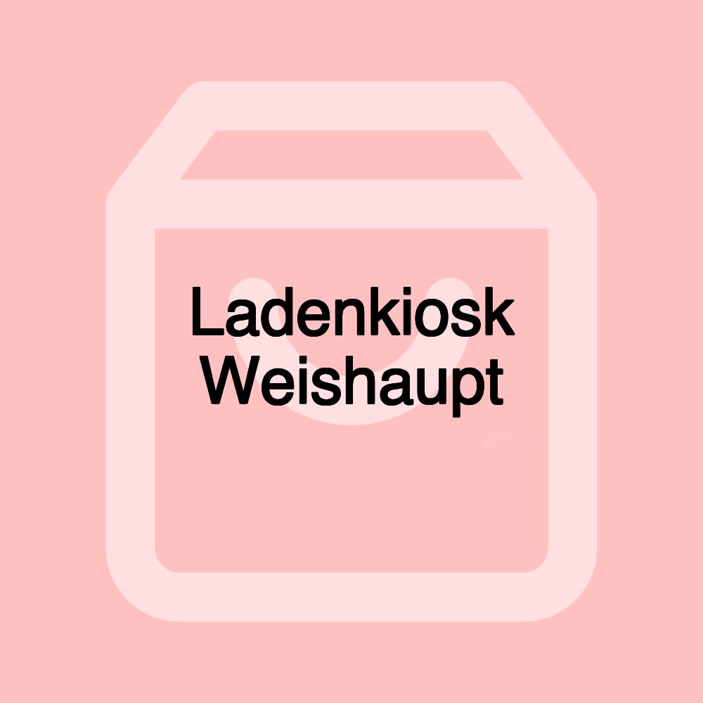Ladenkiosk Weishaupt