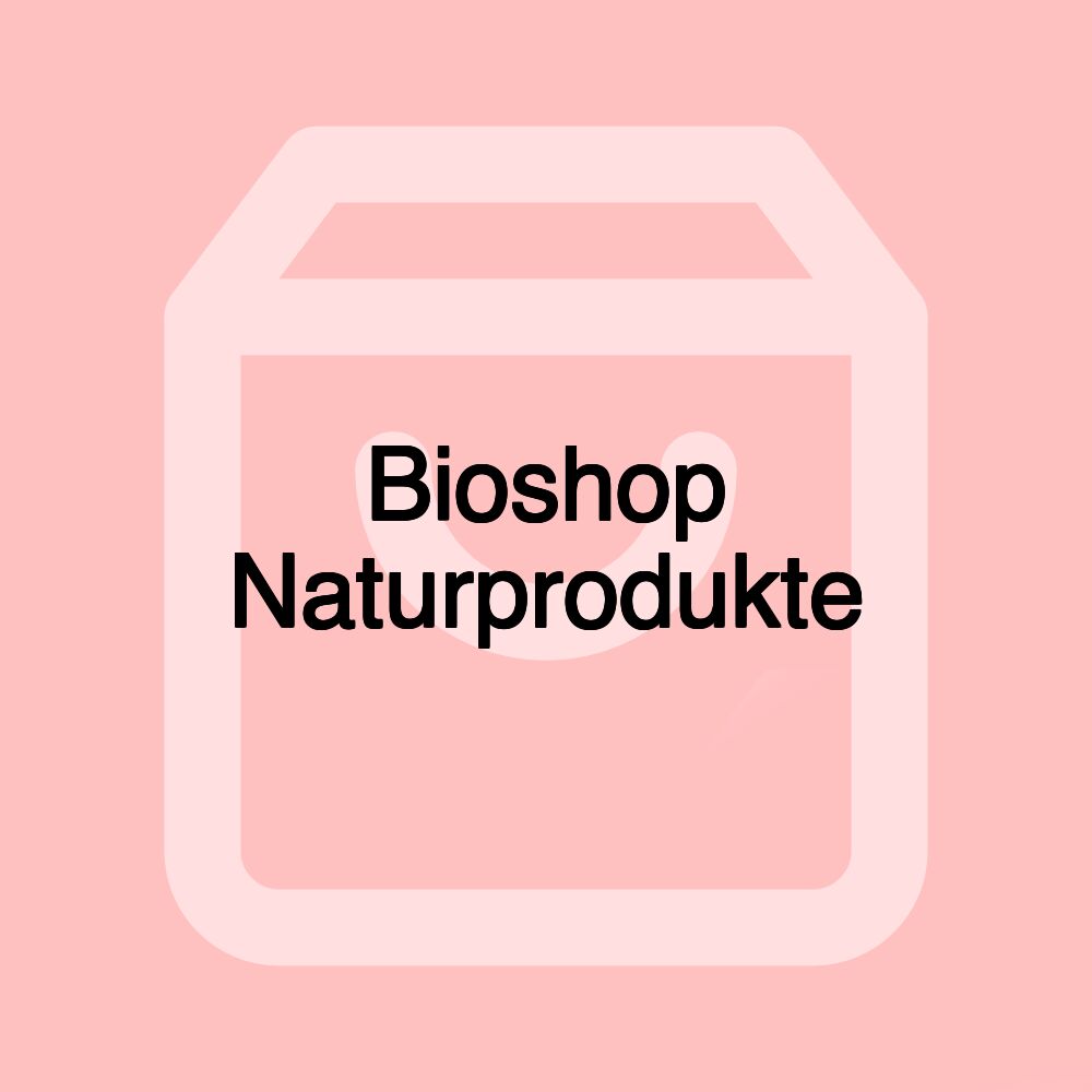 Bioshop Naturprodukte Bioshop Naturprodukte