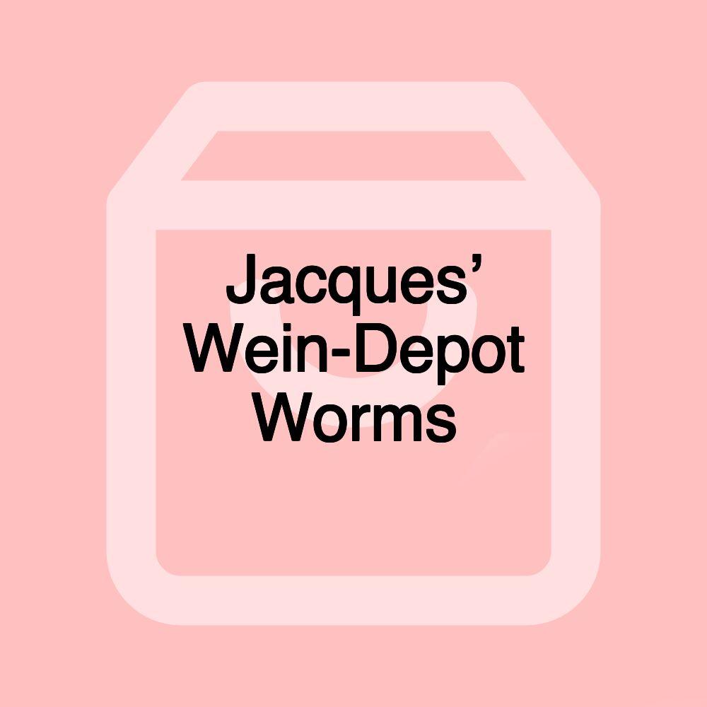 Jacques’ Wein-Depot Worms