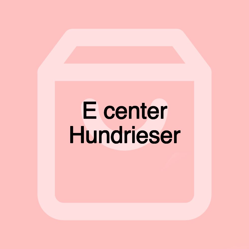E center Hundrieser