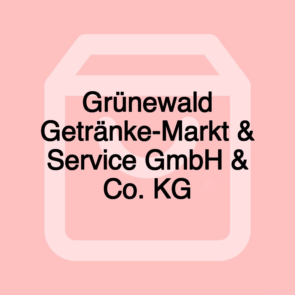 Grünewald Getränke-Markt & Service GmbH & Co. KG