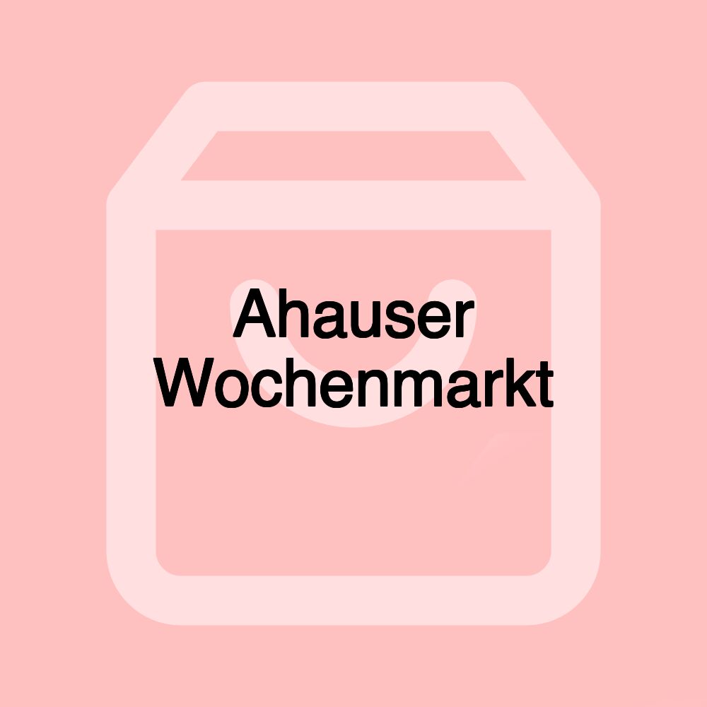 Ahauser Wochenmarkt Ahauser Wochenmarkt