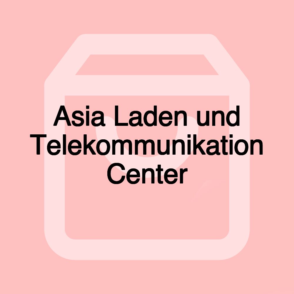 Asia Laden und Telekommunikation Center