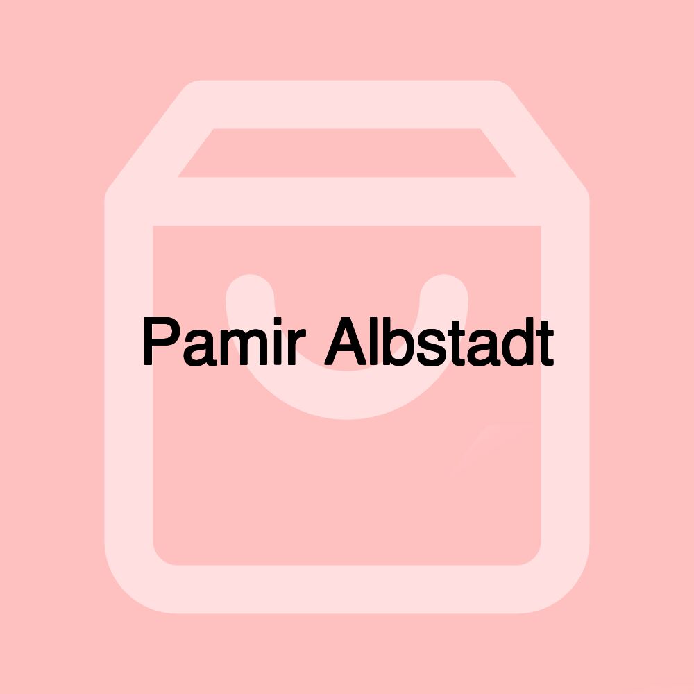 Pamir Albstadt Pamir Albstadt