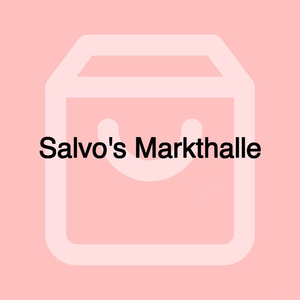 Salvo's Markthalle Salvo's Markthalle