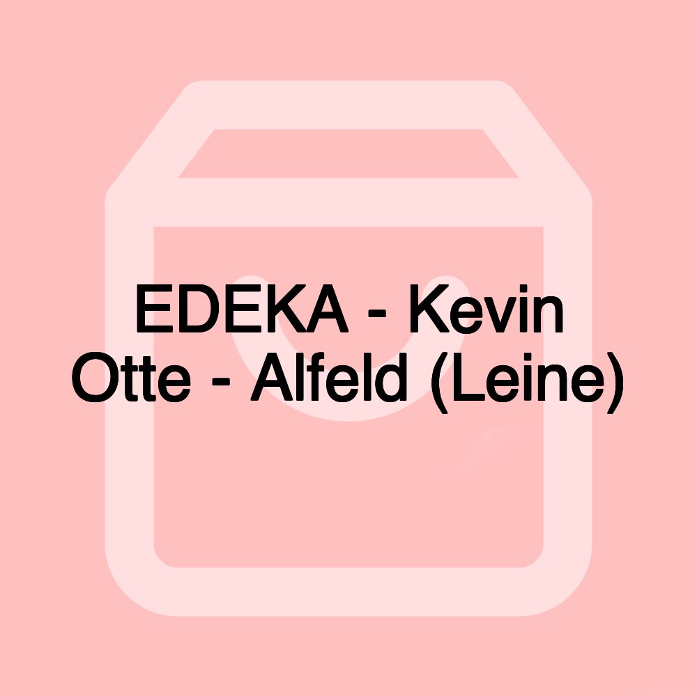 EDEKA - Kevin Otte - Alfeld (Leine)