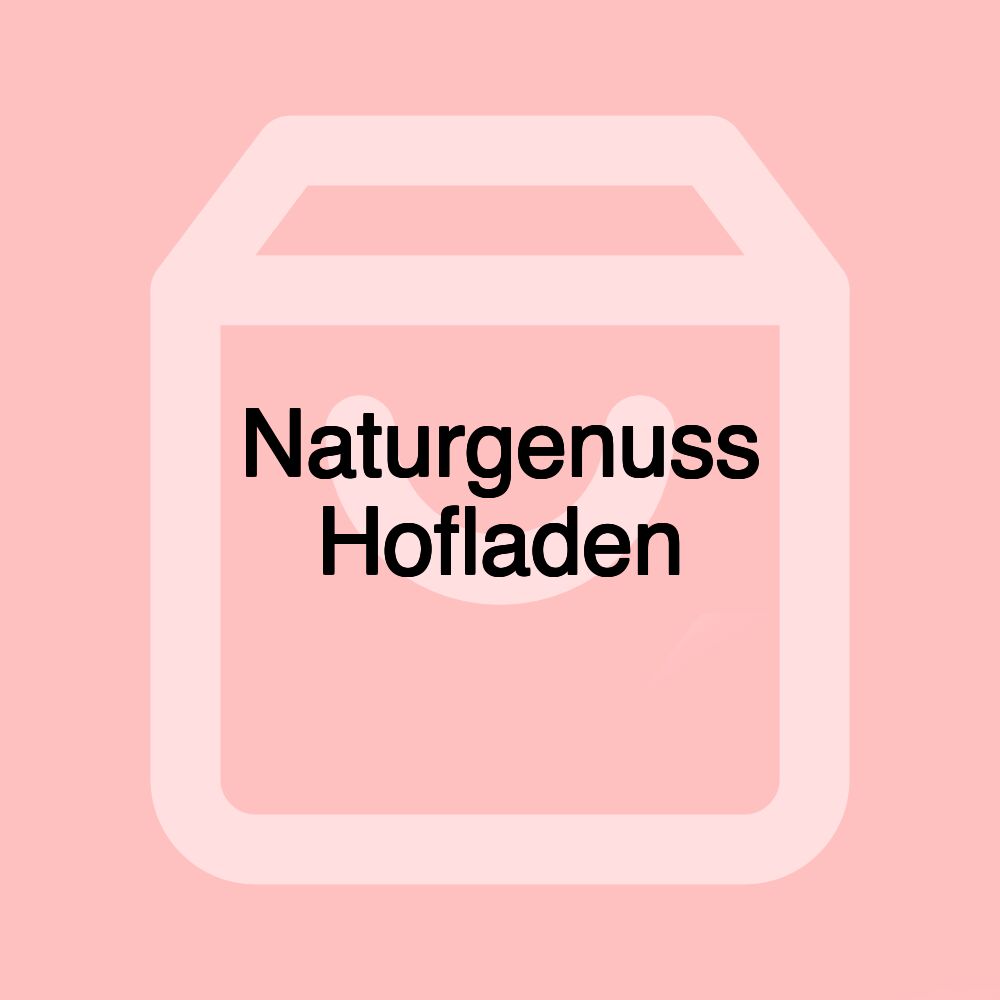 Naturgenuss Hofladen