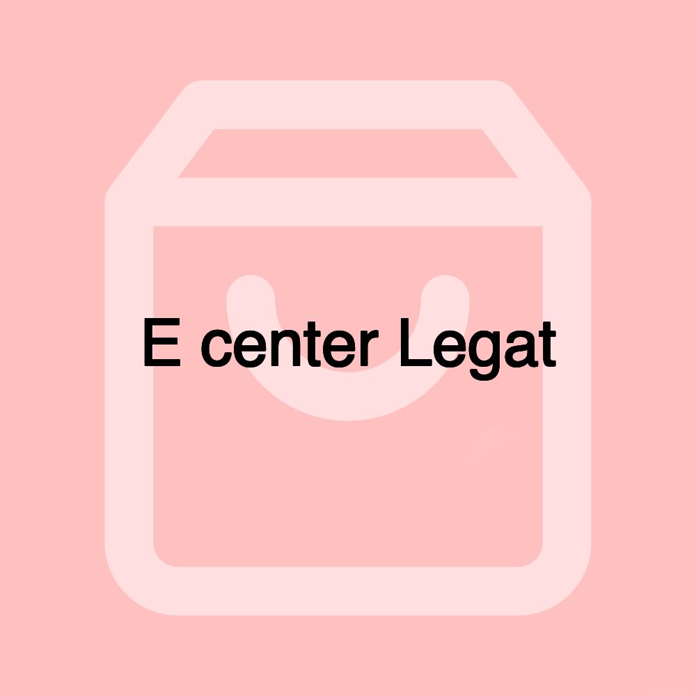 E center Legat