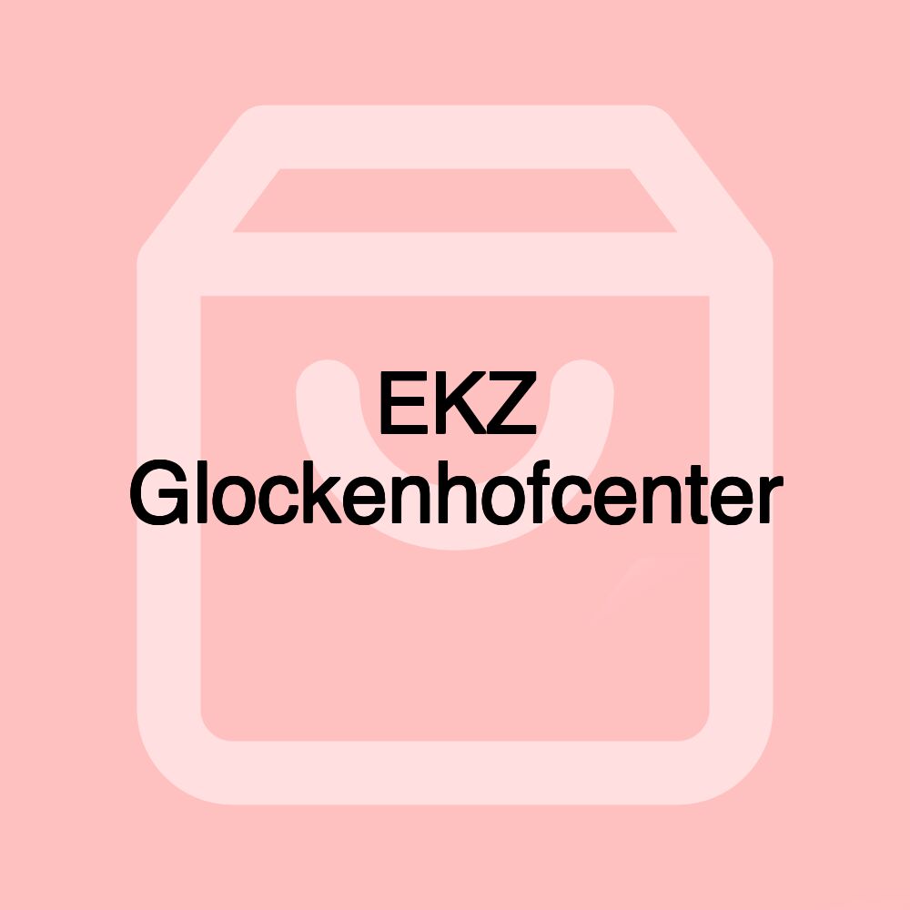 EKZ Glockenhofcenter