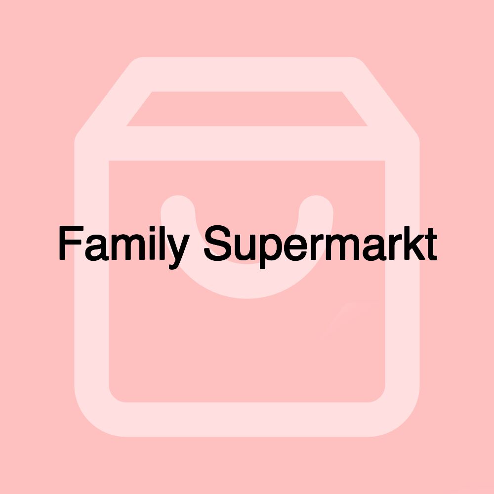 Family Supermarkt