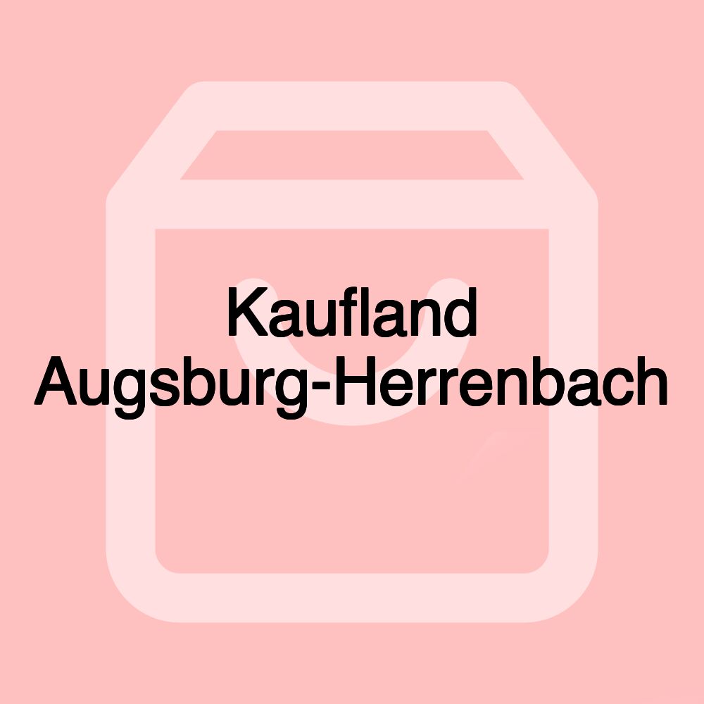 Kaufland Augsburg-Herrenbach Kaufland Augsburg-Herrenbach