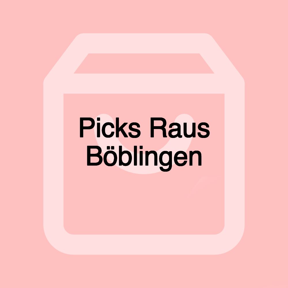 Picks Raus Böblingen