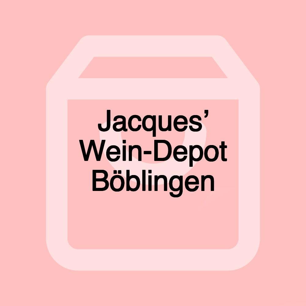 Jacques’ Wein-Depot Böblingen