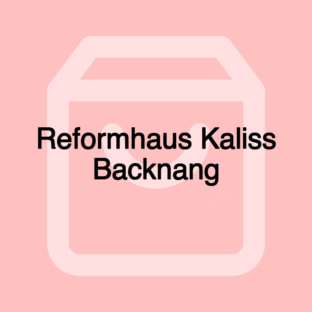 Reformhaus Kaliss Backnang