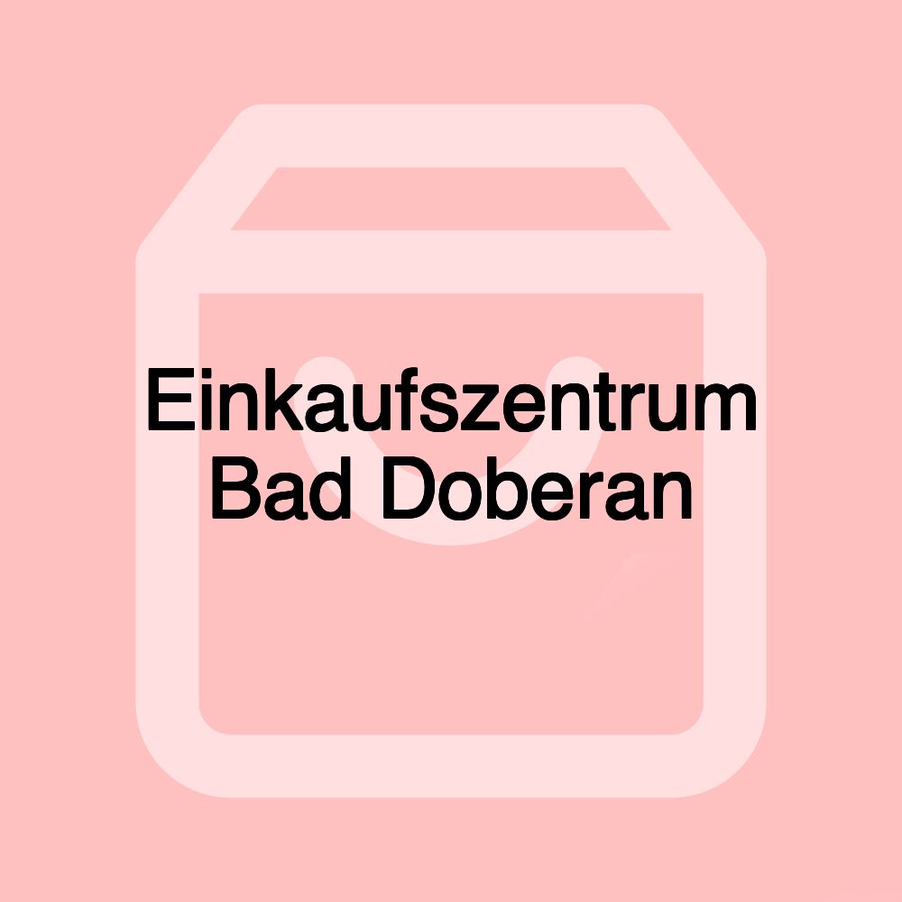 Einkaufszentrum Bad Doberan Einkaufszentrum Bad Doberan