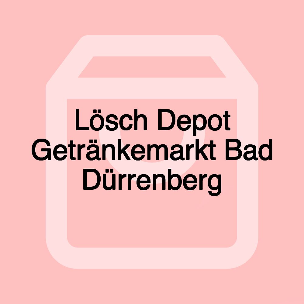 Lösch Depot Getränkemarkt Bad Dürrenberg Lösch Depot Getränkemarkt Bad Dürrenberg