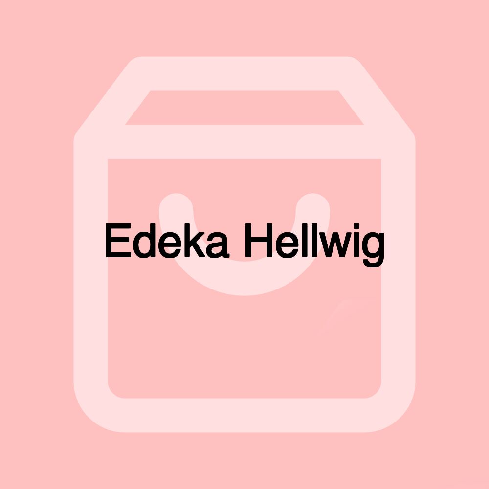 Edeka Hellwig Edeka Hellwig