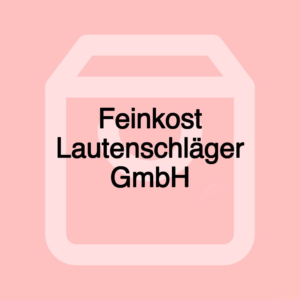 Feinkost Lautenschläger GmbH