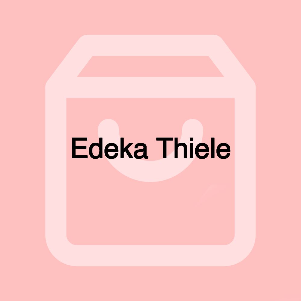 Edeka Thiele Edeka Thiele