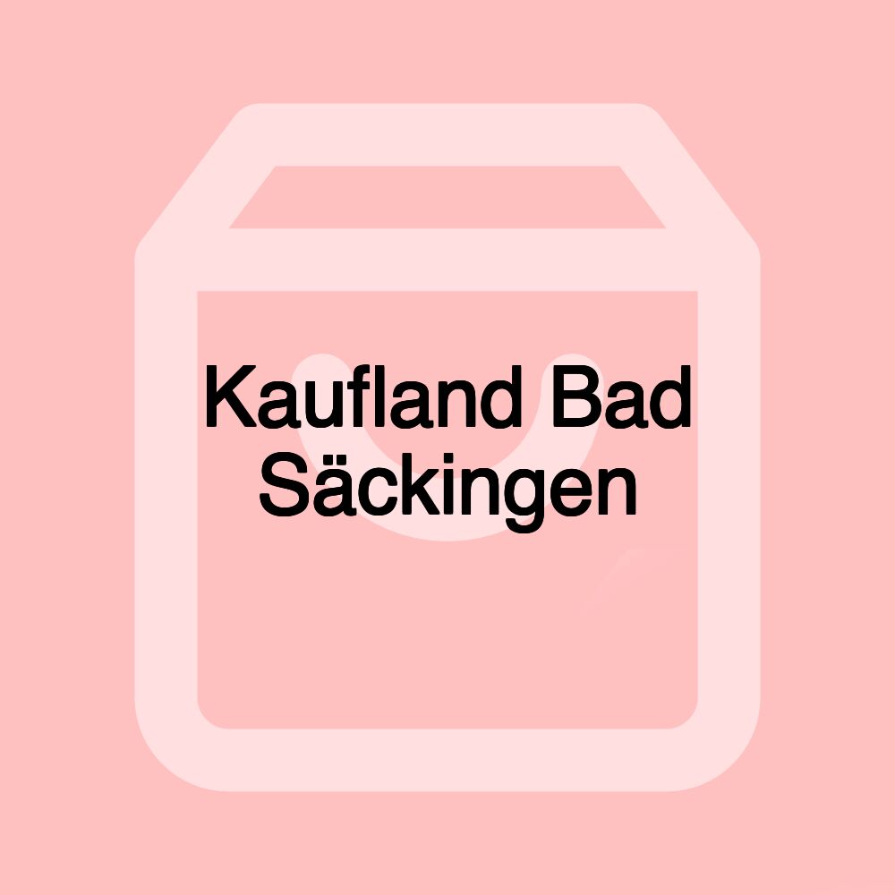 Kaufland Bad Säckingen