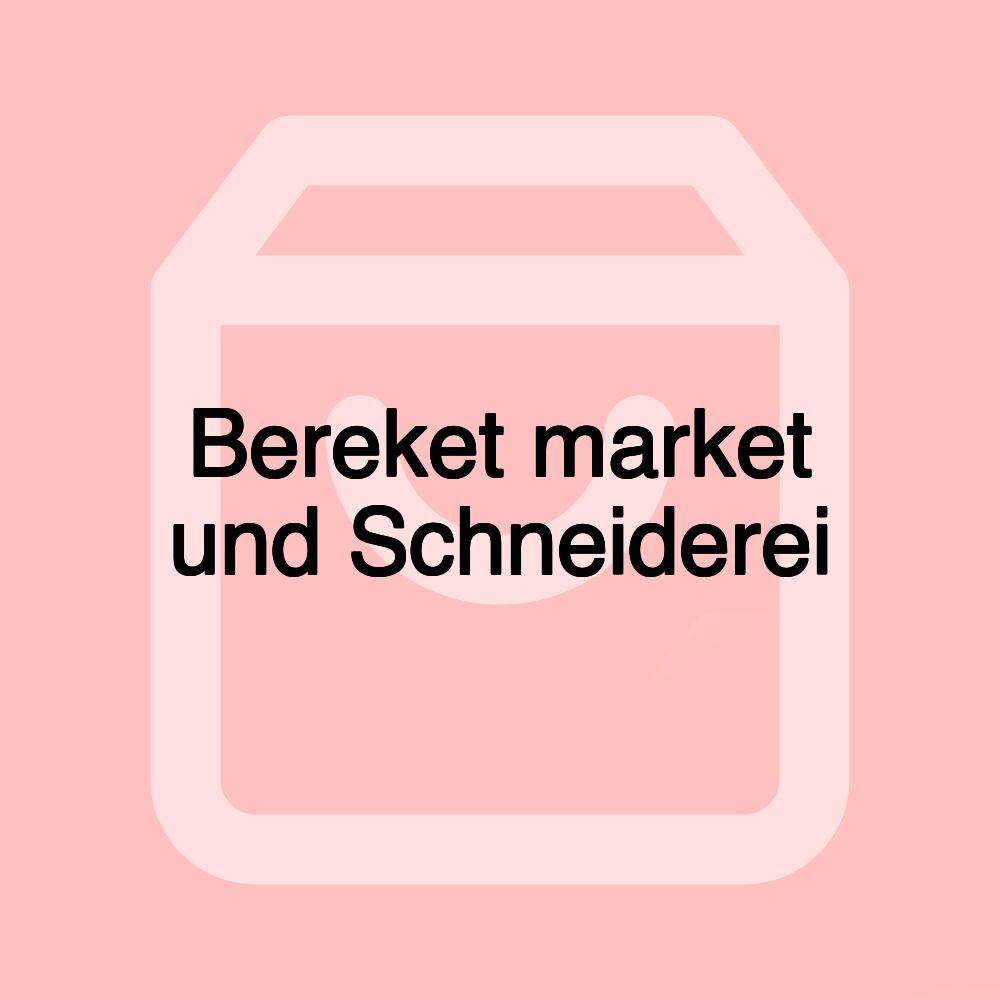 Bereket market und Schneiderei Bereket market und Schneiderei