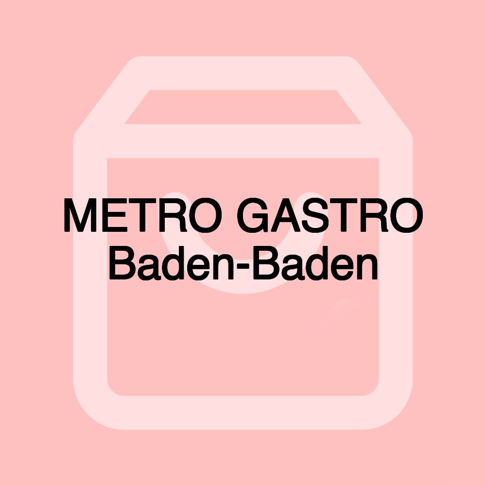 METRO GASTRO Baden-Baden