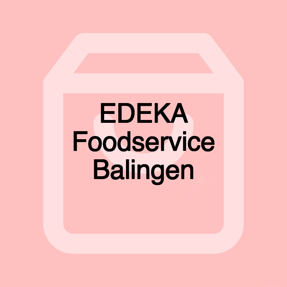 EDEKA Foodservice Balingen EDEKA Foodservice Balingen