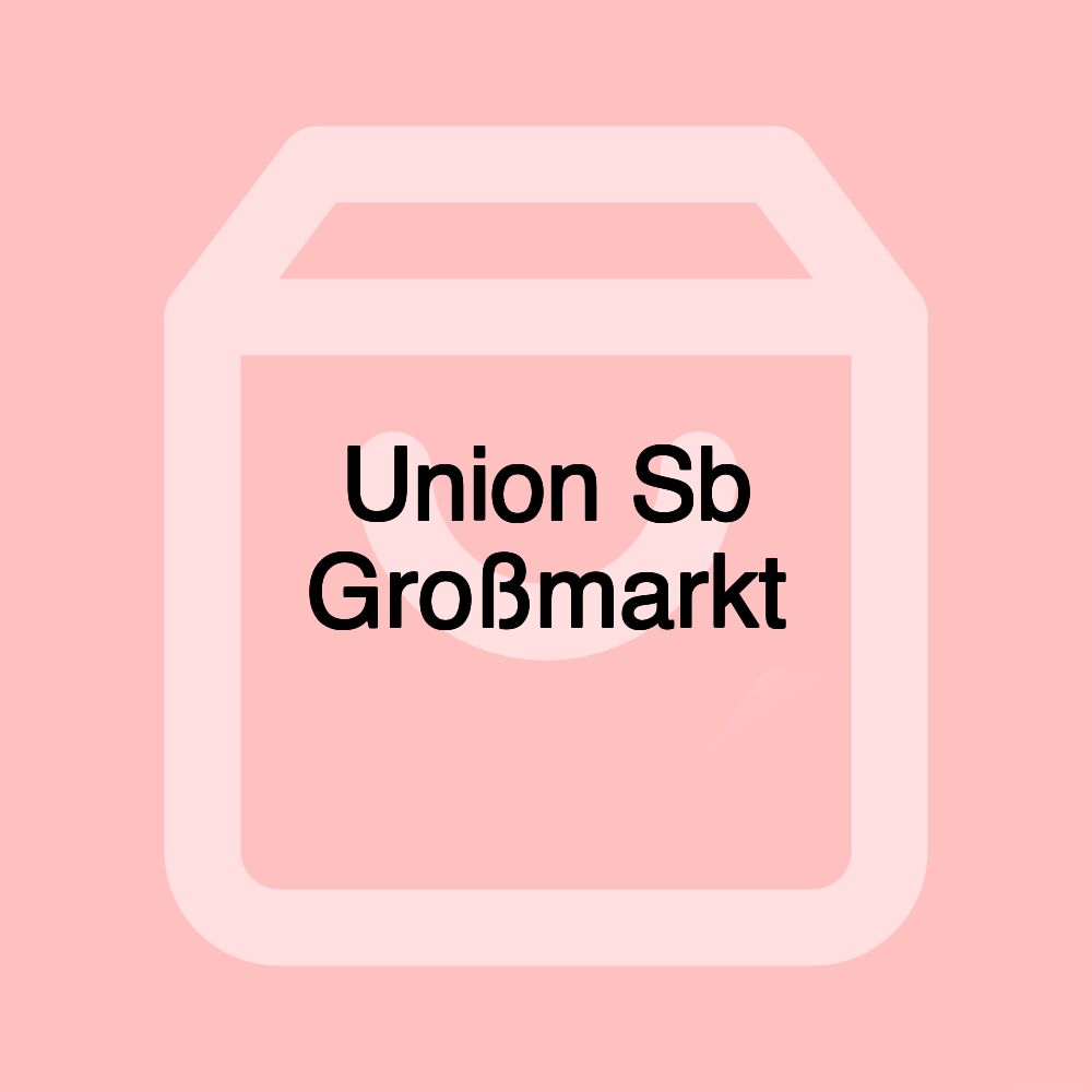 Union Sb Großmarkt